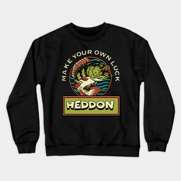 Heddon Lures - Make Your Own Luck 1894 Crewneck Sweatshirt by asterami